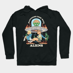 happiness come with aliens Hoodie